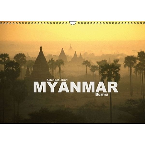 Myanmar - Burma (Wandkalender 2016 DIN A3 quer), Peter Schickert