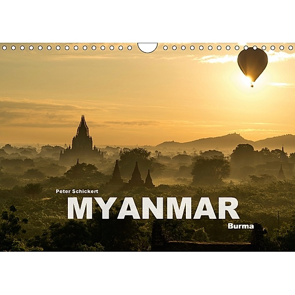 Myanmar - Burma (Wandkalender 2018 DIN A4 quer), Peter Schickert