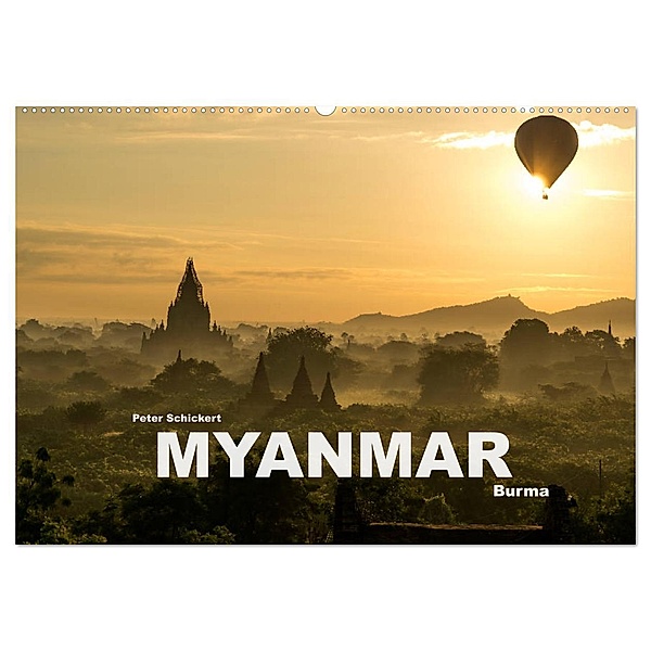 Myanmar - Burma (Wandkalender 2024 DIN A2 quer), CALVENDO Monatskalender, Peter Schickert