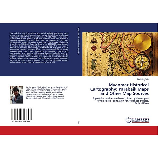 Myanmar Historical Cartography: Parabaik Maps and Other Map Sources, Tin Naing Win