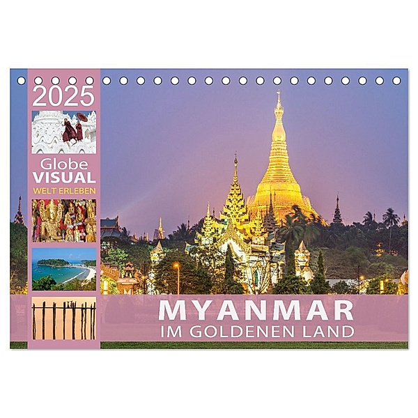 MYANMAR - Im goldenen Land (Tischkalender 2025 DIN A5 quer), CALVENDO Monatskalender, Calvendo, Globe VISUAL