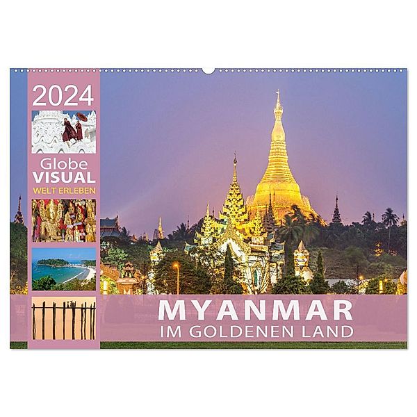MYANMAR - Im goldenen Land (Wandkalender 2024 DIN A2 quer), CALVENDO Monatskalender, Globe VISUAL