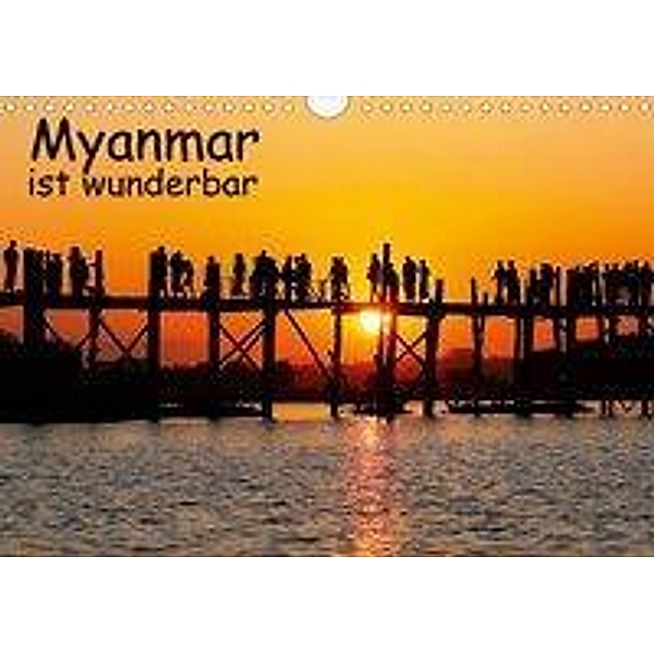 Myanmar ist wunderbar / CH-Version (Wandkalender 2020 DIN A4 quer), Klaus Eppele