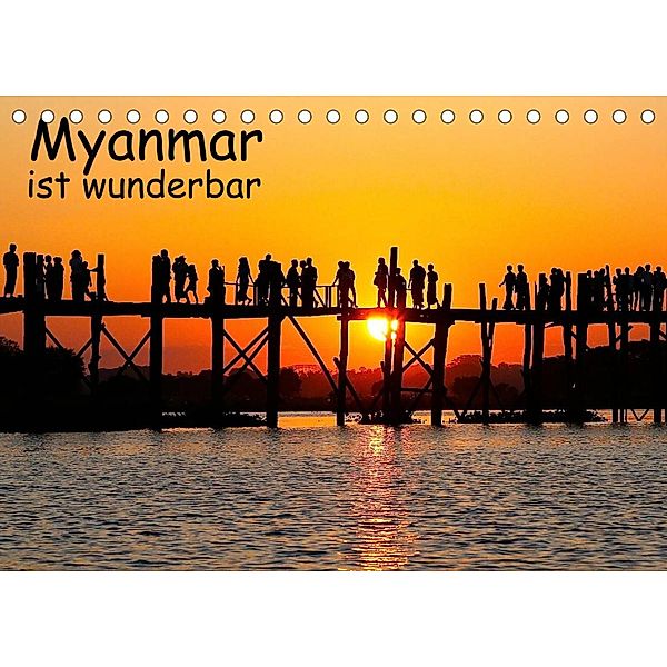 Myanmar ist wunderbar (Tischkalender 2023 DIN A5 quer), Klaus Eppele