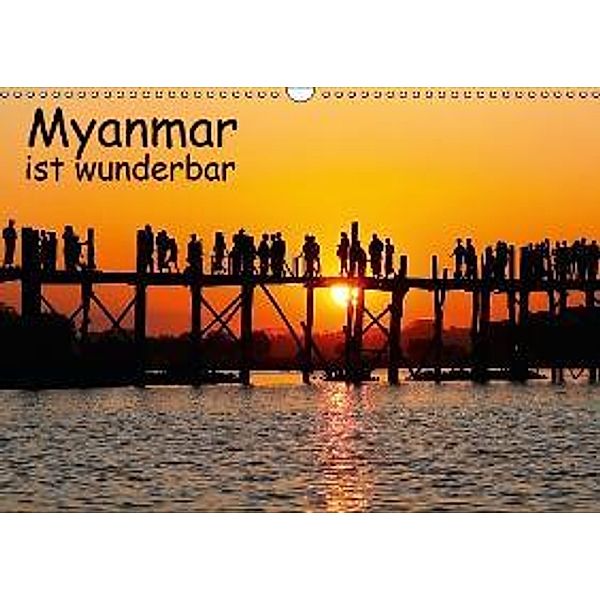 Myanmar ist wunderbar (Wandkalender 2015 DIN A3 quer), Klaus Eppele