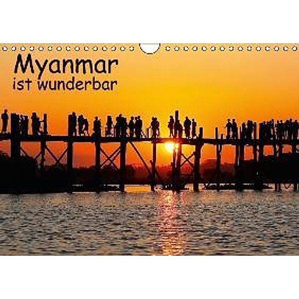 Myanmar ist wunderbar (Wandkalender 2015 DIN A4 quer), Klaus Eppele