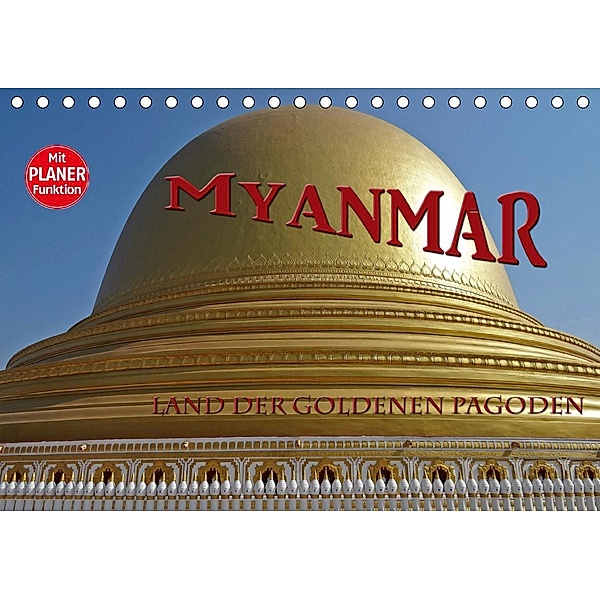 Myanmar - Land der goldenen Pagoden (Tischkalender 2021 DIN A5 quer), Flori0