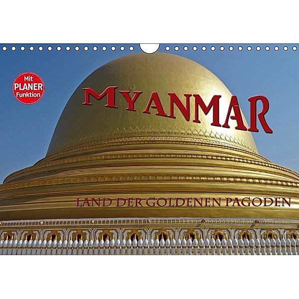 Myanmar - Land der goldenen Pagoden (Wandkalender 2019 DIN A4 quer), Flori0