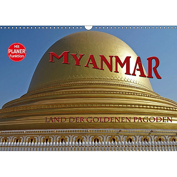 Myanmar - Land der goldenen Pagoden (Wandkalender 2019 DIN A3 quer), Flori0