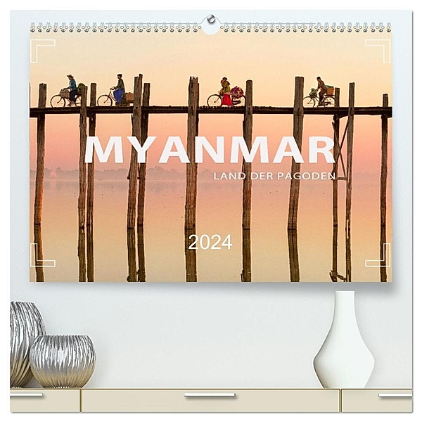 MYANMAR - Land der Pagoden (hochwertiger Premium Wandkalender 2024 DIN A2 quer), Kunstdruck in Hochglanz, Mario Weigt