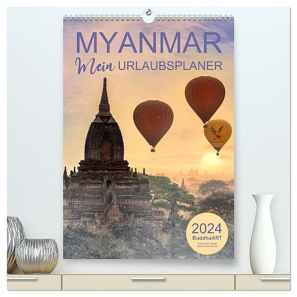 MYANMAR - Mein Urlaubsplaner (hochwertiger Premium Wandkalender 2024 DIN A2 hoch), Kunstdruck in Hochglanz, BuddhaART