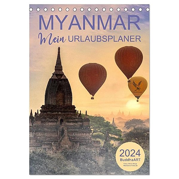 MYANMAR - Mein Urlaubsplaner (Tischkalender 2024 DIN A5 hoch), CALVENDO Monatskalender, BuddhaART