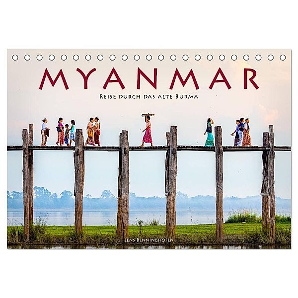 Myanmar - Reise durch das alte Burma (Tischkalender 2024 DIN A5 quer), CALVENDO Monatskalender, Jens Benninghofen