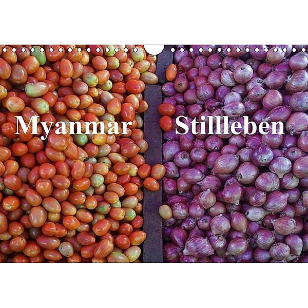 Myanmar Stillleben (Wandkalender 2017 DIN A4 quer), Blende13, k.A. Blende13