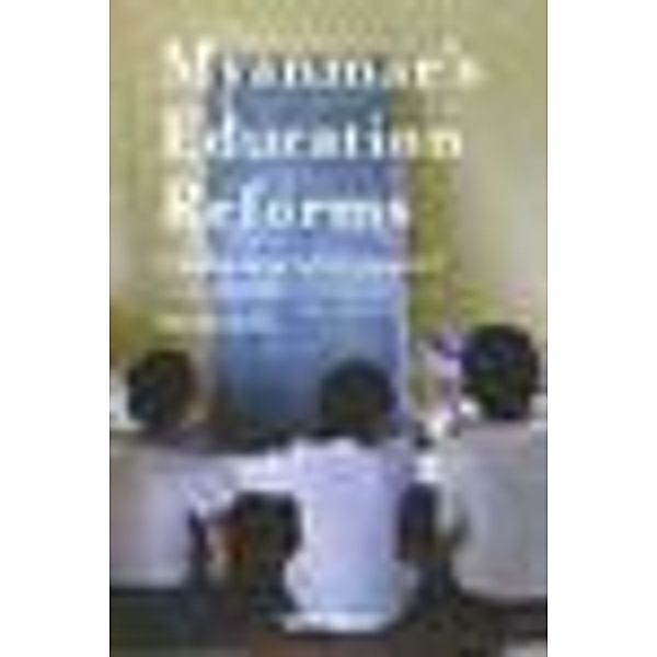 Myanmar's Education Reforms, Marie Lall