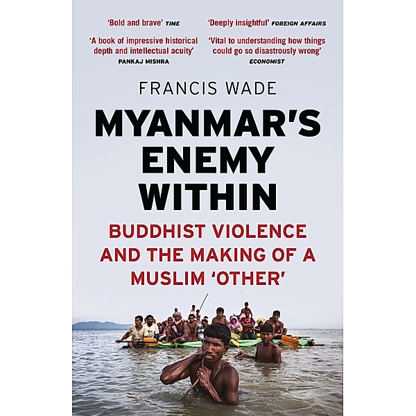 Myanmar's Enemy Within / Asian Arguments, Francis Wade