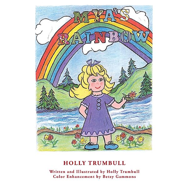 Mya's Rainbow, Holly Trumbull