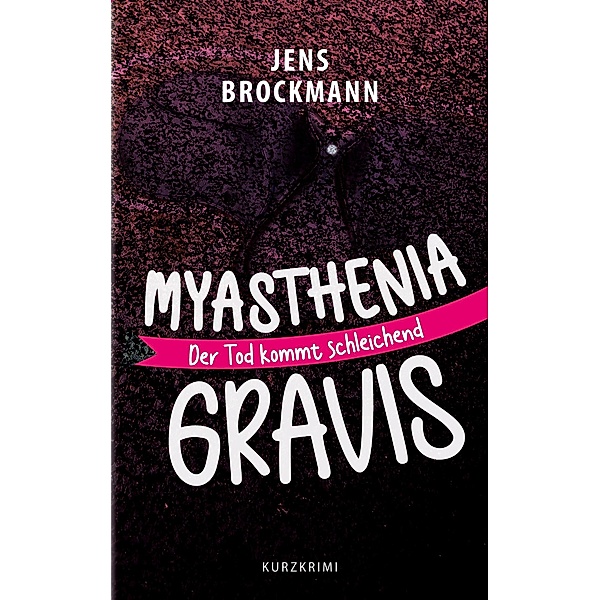 Myasthenia Gravis, Jens Brockmann