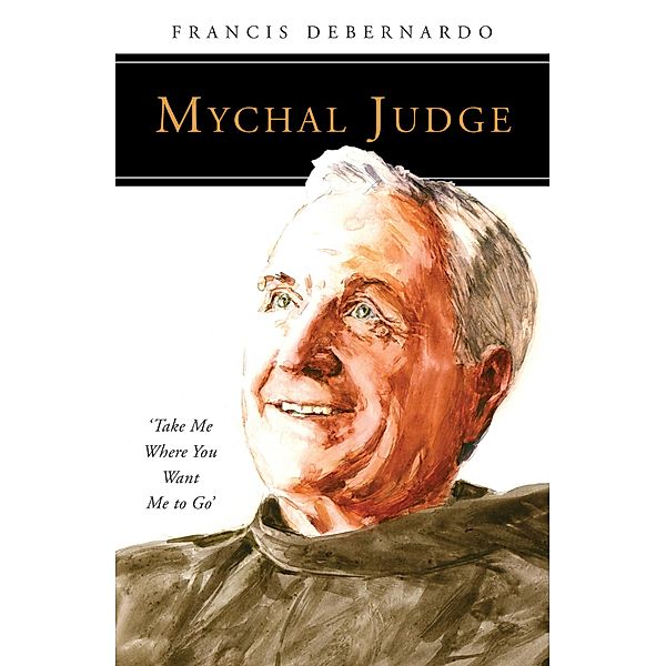 Mychal Judge / People of God, Francis Debernardo