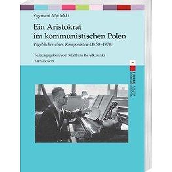 Mycielski, Z: Aristokrat im kommunistischen Polen, Zygmunt Mycielski