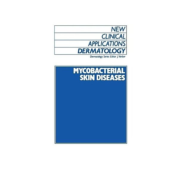 Mycobacterial Skin Diseases / New Clinical Applications: Dermatology Bd.10