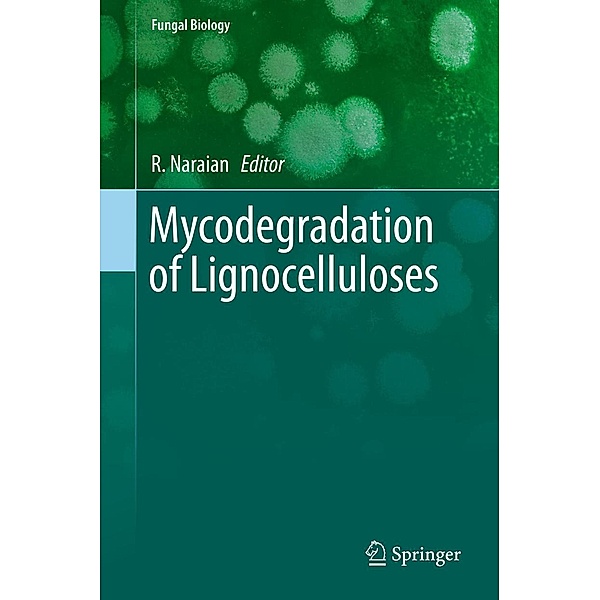 Mycodegradation of Lignocelluloses / Fungal Biology