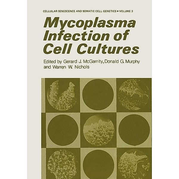 Mycoplasma Infection of Cell Cultures / Cellular Senescence and Somatic Cell Genetics Bd.3