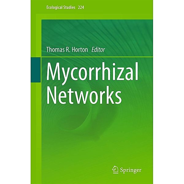 Mycorrhizal Networks / Ecological Studies Bd.224