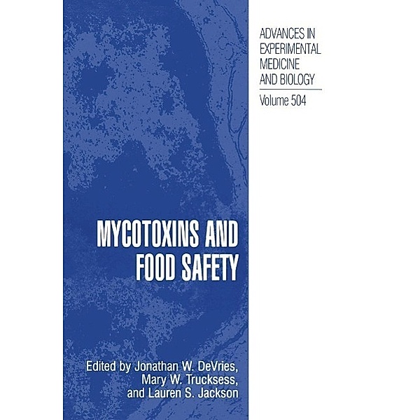 Mycotoxins and Food Safety / Advances in Experimental Medicine and Biology Bd.504