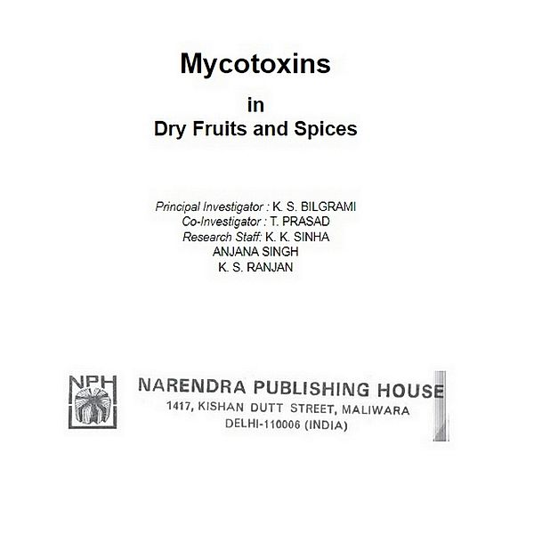 Mycotoxins in Dry Fruits and Spices, K. S. Bilgrami