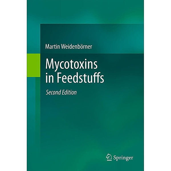 Mycotoxins in Feedstuffs, Martin Weidenbörner