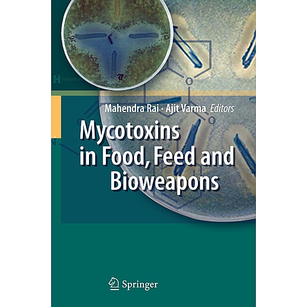 Mycotoxins in Food, Feed and Bioweapons