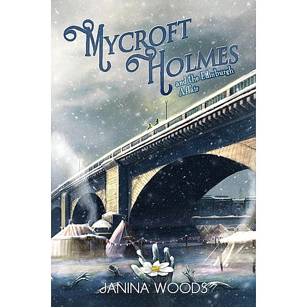 Mycroft Holmes and the Edinburgh Affair, Janina Woods
