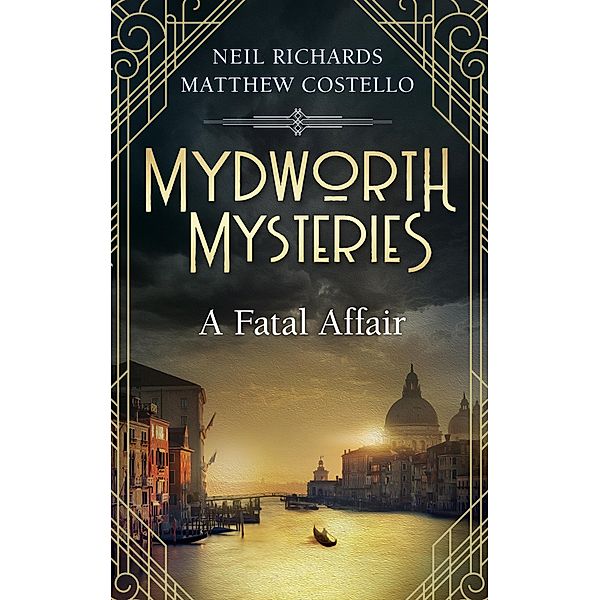 Mydworth Mysteries - A Fatal Affair / A Cosy Historical Mystery Series Bd.15, Matthew Costello, Neil Richards