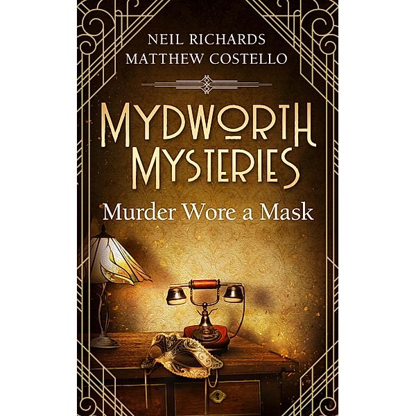 Mydworth Mysteries - Murder wore a Mask, Matthew Costello, Neil Richards