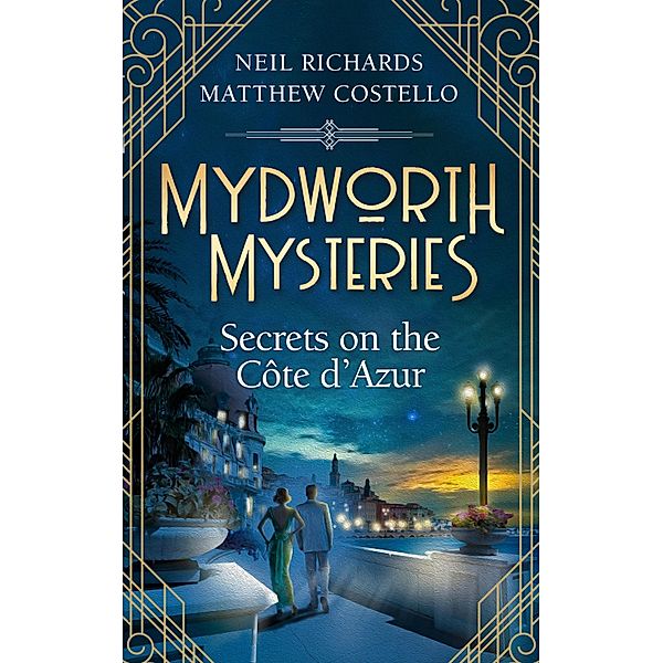 Mydworth Mysteries - Secrets on the Cote d'Azur, Matthew Costello, Neil Richards