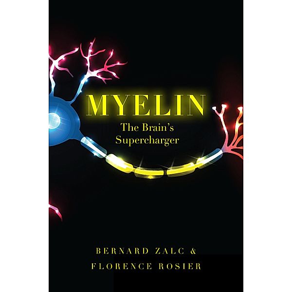 Myelin, Bernard Zalc, Florence Rosier