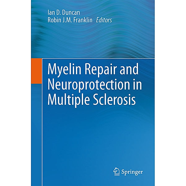 Myelin Repair and Neuroprotection in Multiple Sclerosis