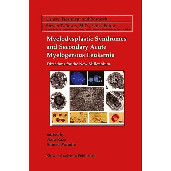 Myelodysplastic Syndromes & Secondary Acute Myelogenous Leukemia / Cancer Treatment and Research Bd.108
