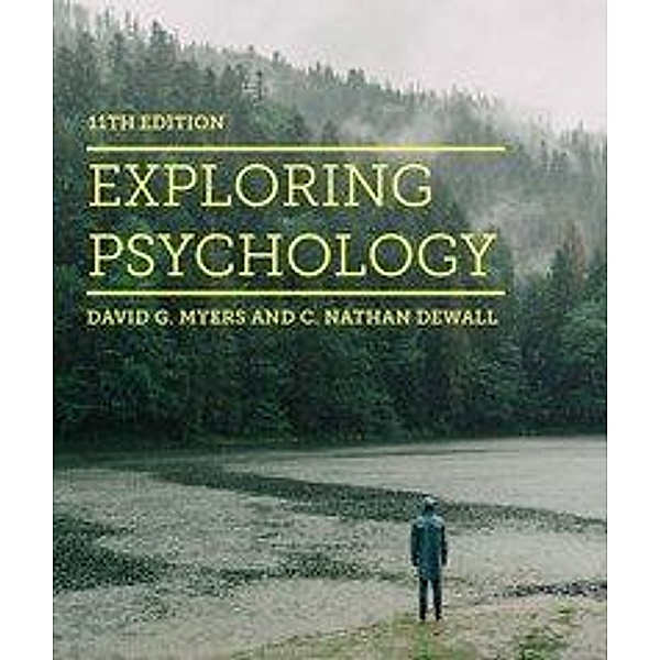 Myers, D: Exploring Psychology, David G. Myers, C Nathan DeWall