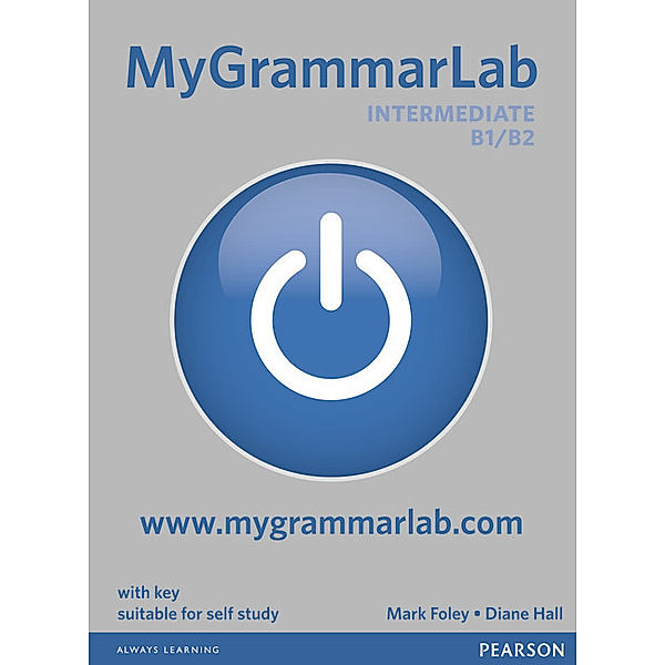 MyGrammarLab Intermediate with Key and MyLab Pack, m. 1 Beilage, m. 1 Online-Zugang; ., Mark Foley, Diane Hall