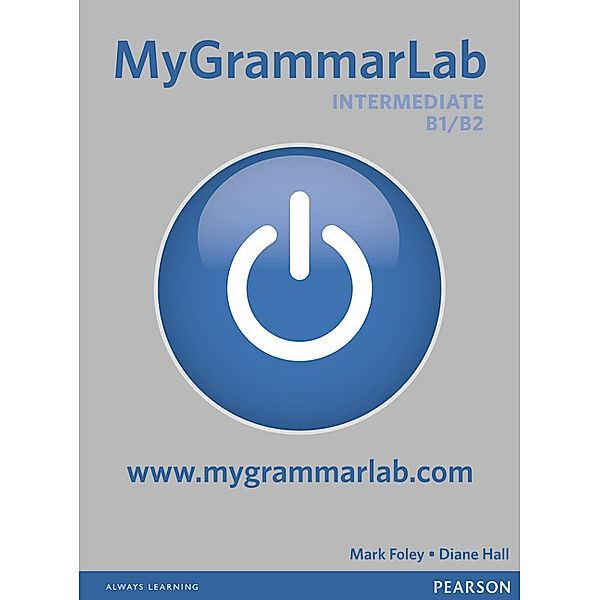 MyGrammarLab / MyGrammarLab Intermediate without Key and MyLab Pack, m. 1 Beilage, m. 1 Online-Zugang; ., Diane Hall