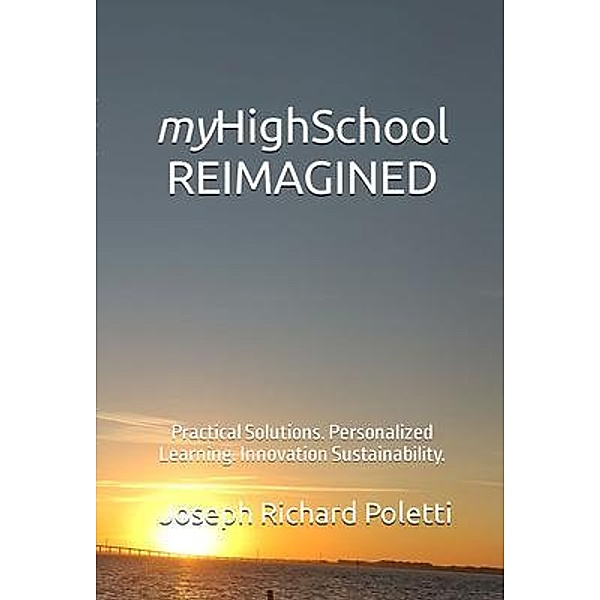 myHighSchool REIMAGINED, Joseph Richard Poletti