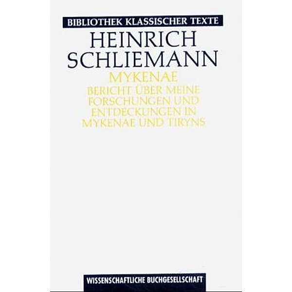 Mykenae, Heinrich Schliemann