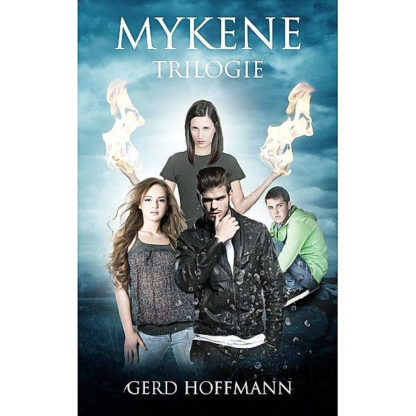 Mykene Trilogie / Die Auserwählten Bd.1, Gerd Hoffmann