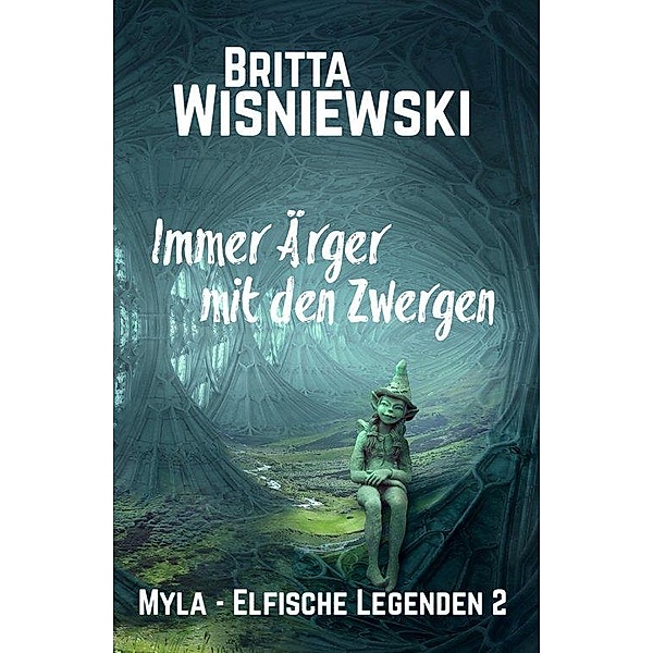 Myla - Elfische Legenden, Britta Wisniewski