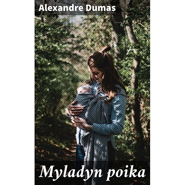 Myladyn poika, Alexandre Dumas