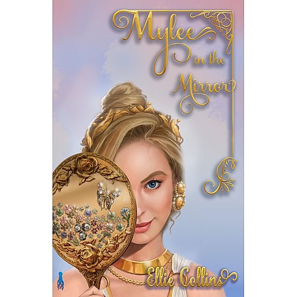 Mylee in the Mirror / Greek Mythology Fantasy Series Bd.2, Ellie Collins