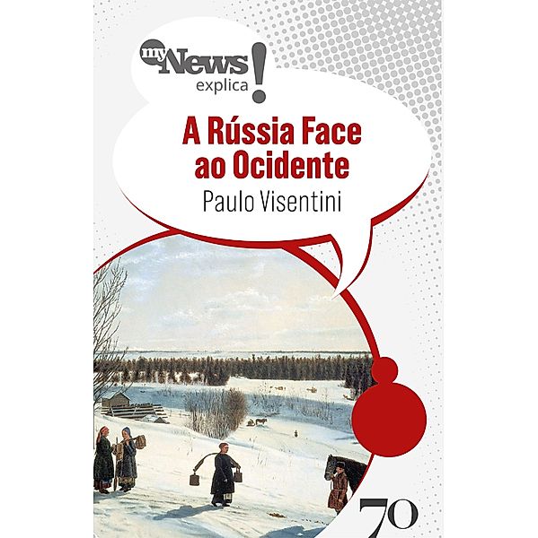 MyNews Explica A Rússia Face ao Ocidente / MyNews Explica, Paulo Visentini