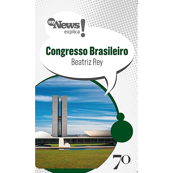 MyNews explica o Congresso Brasileiro, Beatriz Rey